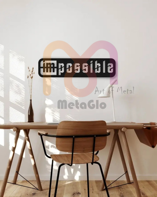 "Impossible" Metal Wall Art | Wall Quote for Hustlers and Dreamers