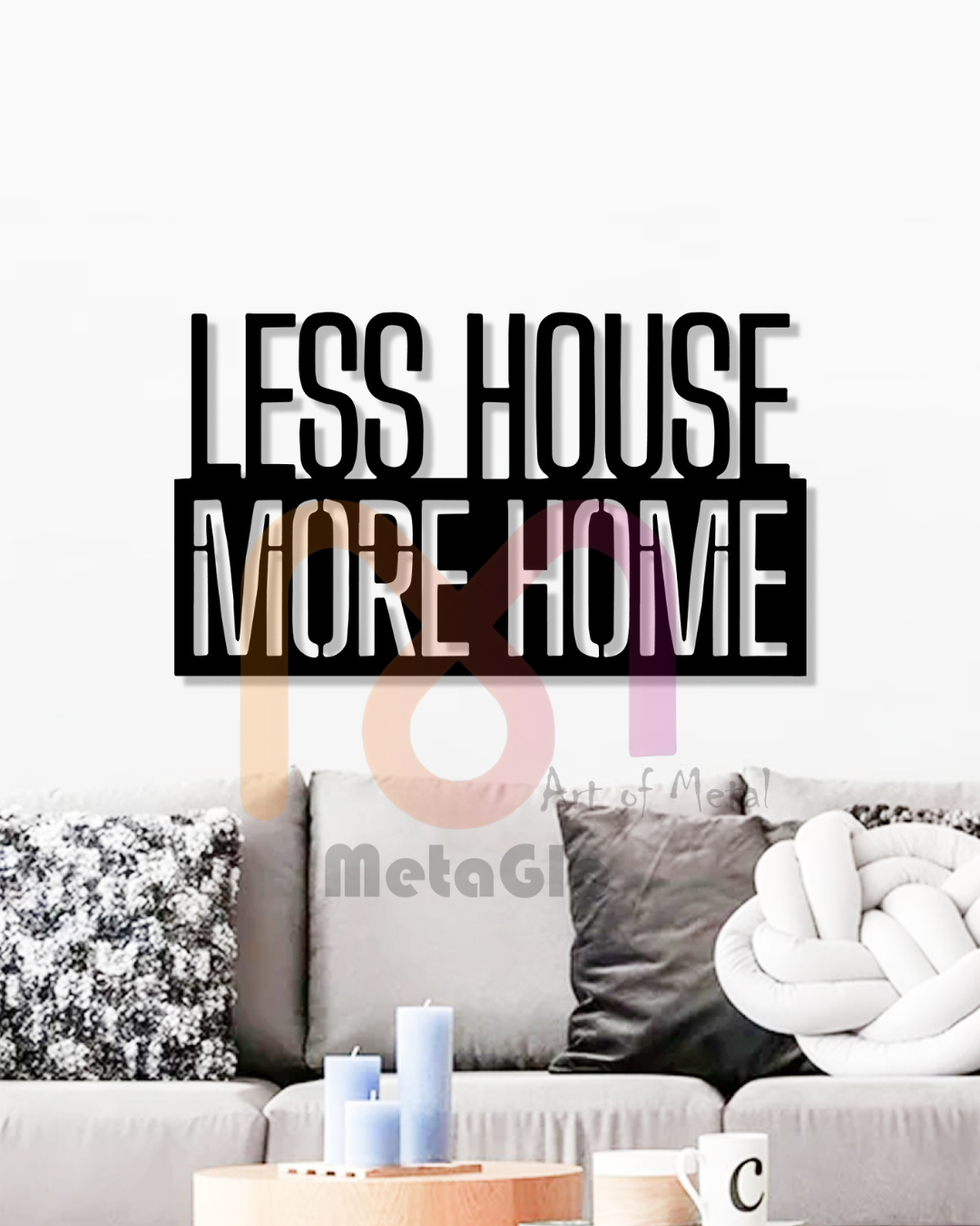 Less House More Home Metal Wall Art | Homely Vibes Piece