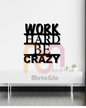 "Work Hard Be Crazy" Wall Art | Creative Office Vibe Piece